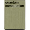 Quantum Computation door Andreas De Vries