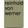 Reinhold Von Werner door Ronald Cohn
