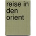 Reise In Den Orient