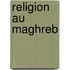 Religion Au Maghreb