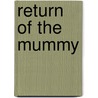 Return of the Mummy door R. L Stine