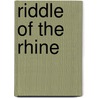 Riddle Of The Rhine door George Robert Aberigh-Mackay