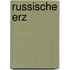 Russische Erz