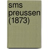 Sms Preussen (1873) door Ronald Cohn