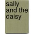 Sally and the Daisy
