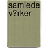 Samlede V�Rker