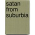 Satan From Suburbia