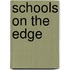 Schools on the Edge