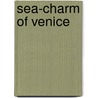 Sea-Charm of Venice door Stopford Augustus Brooke