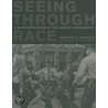 Seeing Through Race door Martin Berger