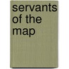 Servants of the Map door Andrea Barrett