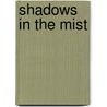 Shadows In The Mist door Brian Moreland