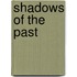 Shadows Of The Past