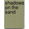 Shadows On The Sand door Sir Gawain Bell