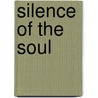 Silence of the Soul door Dr. D. Robert Kennedy