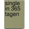 Single in 365 Tagen door Frank Baumann