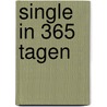 Single in 365 Tagen by Frank Baumann