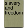 Slavery and Freedom door Nicolas Berdyaev