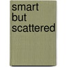 Smart But Scattered door Richard Guare
