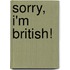 Sorry, I'm British!