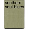 Southern Soul-Blues door David Whiteis