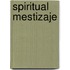 Spiritual Mestizaje