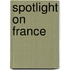 Spotlight on France