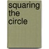 Squaring The Circle