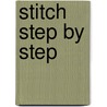 Stitch Step By Step door Maggi Gordon