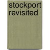 Stockport Revisited door Morris Garratt