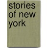Stories Of New York door Annie Eliot Trumbull