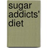Sugar Addicts' Diet by Nicki Waterman