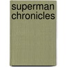 Superman Chronicles door Joe Shuster
