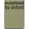 Surprised by Oxford door Thomas Nelson Publishers