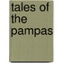 Tales Of The Pampas