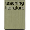 Teaching Literature door Lee A. Jacobus