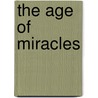 The Age of Miracles door Karen Thompson Walker