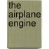 The Airplane Engine