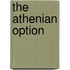 The Athenian Option