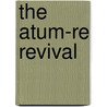 The Atum-Re Revival door Melusine Draco