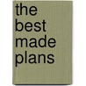 The Best Made Plans by B. Everett Cole