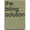 The Biting Solution door Lisa Poelle