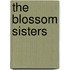 The Blossom Sisters