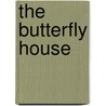 The Butterfly House by Ben Walker