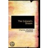 The Colonel's Dream by Charles Waddell Chesnutt
