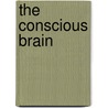The Conscious Brain door Jesse Prinz