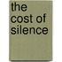 The Cost of Silence