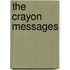The Crayon Messages