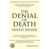 The Denial of Death by Ernest Becker