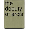 The Deputy of Arcis by Honoré de Balzac